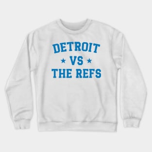Detroit Vs The Refs v3 Crewneck Sweatshirt